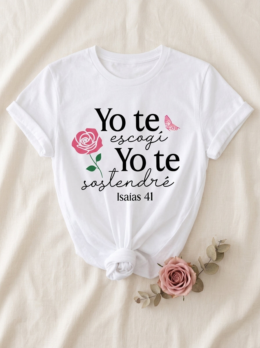 Camiseta Cristiana Femenina “Yo Te Elegí, Te Apoyaré” – Camiseta de Fe con Versículo Bíblico