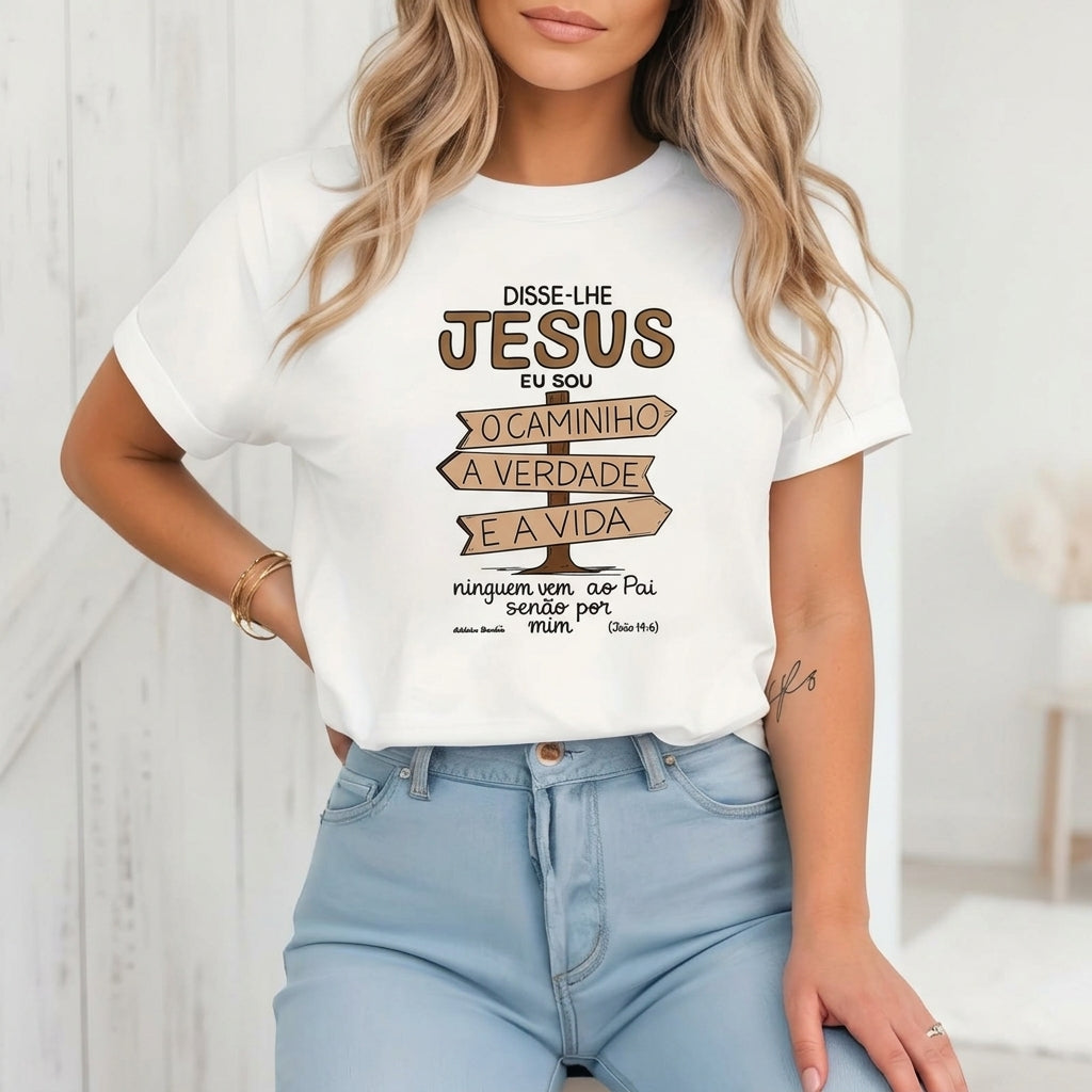 Camiseta Cristã Feminina “Eu Sou o Caminho” – Jesus, Fé & Propósito